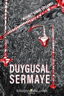 Duygusal Sermaye - Mehmet Semih Söylemez