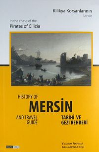 Kilikya Korsanlarının İzinde Mersin Tarihi ve Gezi Rehberi / 42-D-12