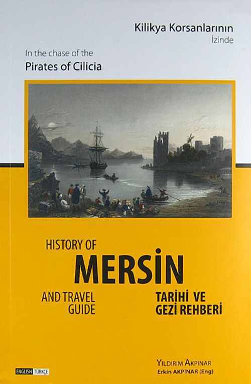 Kilikya Korsanlarının İzinde Mersin Tarihi ve Gezi Rehberi / 42-D