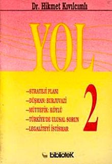 Yol 2 Strateji Planı Düşman: Burjuvazi Müttefik: Köylü - Türkiye'de Ulusal Sorun - Legaliteyi İstismar