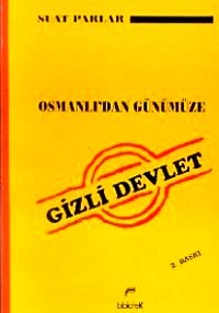 Osmanlı'dan Günümüze Gizli Devlet