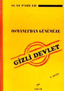 Osmanlı'dan Günümüze Gizli Devlet