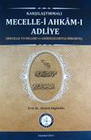 Karşılaştırmalı Mecelle-i Ahkam-ı Adliye (Mecelle Ta'dilleri ve Gerek&ccedil;eleriyle Birlikte)