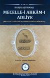 Karşılaştırmalı Mecelle-i Ahkam-ı Adliye (Mecelle Ta'dilleri ve Gerekçeleriyle Birlikte)