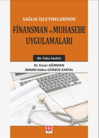 Sağlık İşletmelerinde Finansman ve Muhasebe Uygulamaları