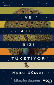 Ve Ateş Bizi Tüketiyor - Murat Gülsoy
