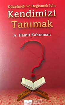 Kendimizi Tanımak Düzelmek ve Değişmek İçin