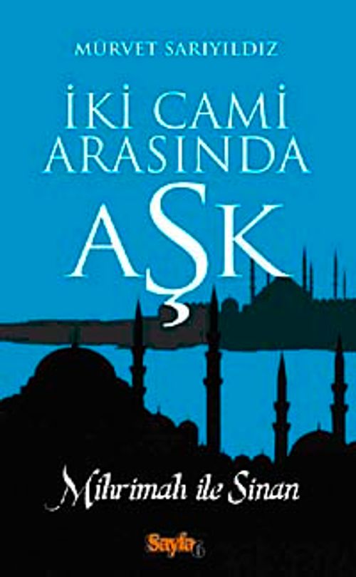 İki Cami Arasında Aşk & Mihrimah ile Sinan
