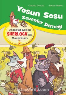 Yosun Sosu Sevenler Derneği / Dedektif Köpek Sherlock’un Maceraları