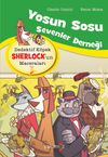 Yosun Sosu Sevenler Derneği / Dedektif K&ouml;pek Sherlock'un Maceraları