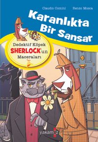 Karanlıkta Bir Sansar / Dedektif Köpek Sherlock’un Maceraları