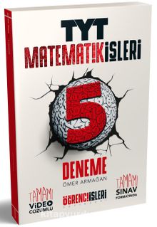 TYT Matematik İşleri 5 Deneme - Ömer Armağan