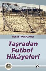 Taşradan Futbol Hikayeleri