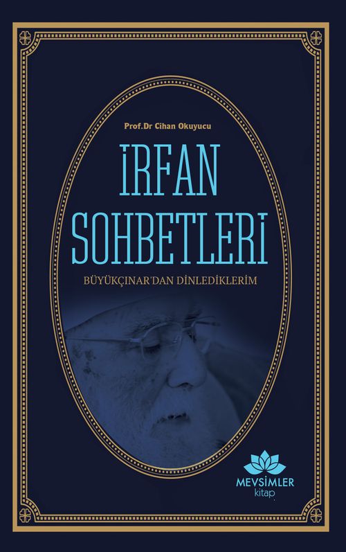 İrfan Sohbetleri & Büyükçınar'dan Dinlediklerim