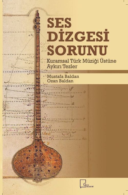 Ses Dizgesi Sorunu & Kuramsal Türk Müziği Üstüne Aykırı Tezler