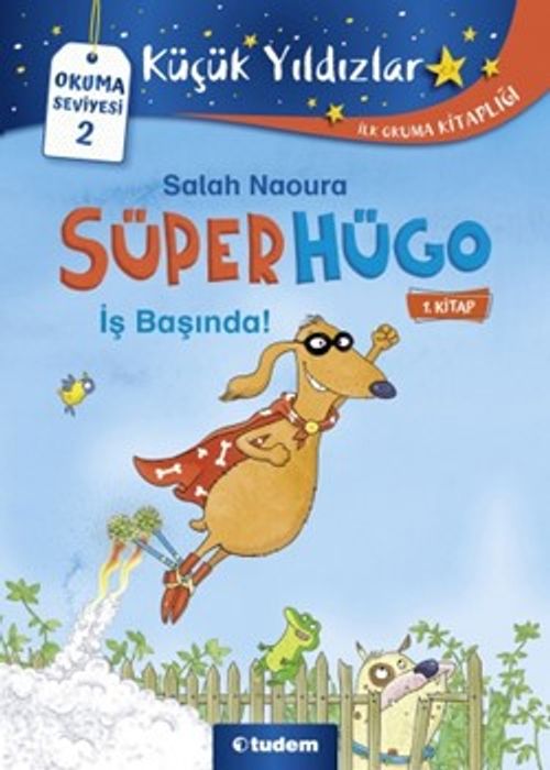 Süperhügo 1 / İş Başında