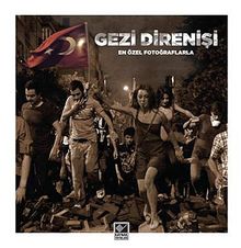 Gezi Direnişi & En Özel Fotoğraflarla