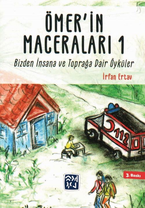 Ömer'in Maceraları 1 & Bizden İnsana ve Toprağa Dair Öyküler