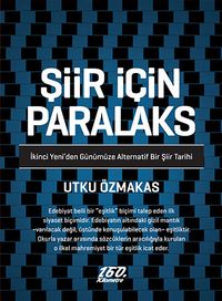 Şiir İçin Paralaks & İkinci Yeni'den Günümüze Alternatif Bir Şiir Tarihi