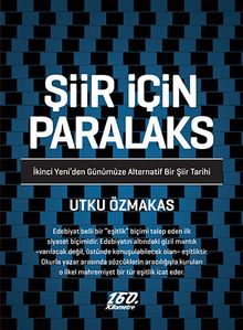 Şiir İçin Paralaks & İkinci Yeni'den Günümüze Alternatif Bir Şiir Tarihi