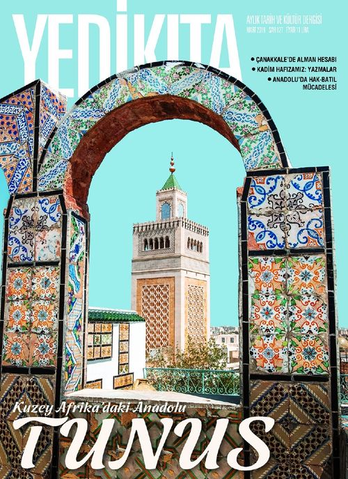 Yedikıta Aylık Tarih İlim ve Kültür Dergisi Sayı:127 Mart 2019