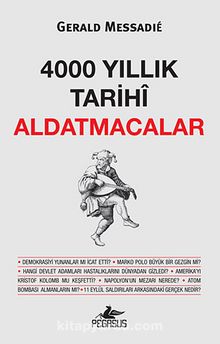 4000 Yıllık Tarihi Aldatmacalar - Gerald Messadie