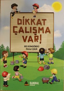 Dikkat Çalışma Var!