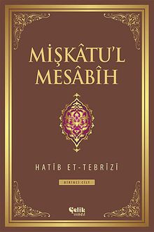 Mişkatu'l Mesabih 1.Cilt