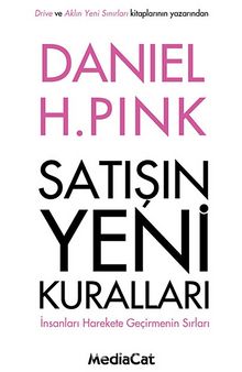 Satışın Yeni Kuralları & İnsanları Harekete Geçirmenin Sırları - Daniel H. Pink