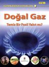 Doğal Gaz & Temiz Bir Fosil Yakıt mı? / D&uuml;nya Enerji Sorunları