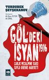 G&ouml;l'deki İsyan 1916 & &Ccedil;arlık Mezalimine Karşı Soylu Direniş Hareketi