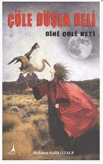 Çöle Düşen Deli & Dine Çole Keti