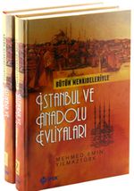Bütün Menkıbeleriyle İstanbul ve Anadolu Evliyaları (2 Cilt Takım)