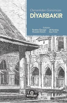Osmanlıdan Günümüze Diyarbakır