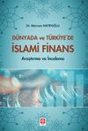 D&uuml;nyada ve T&uuml;rkiye'de İslami Finans