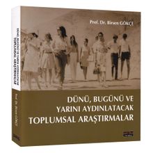 Dünü, Bugünü ve Yarını Aydınlatacak Toplumsal Araştırmalar