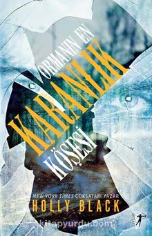 Ormanın En  Karanlık Köşesi - Holly Black