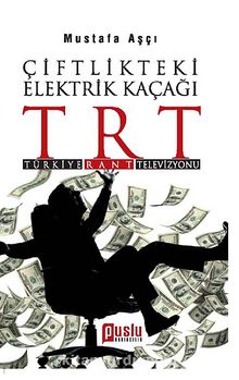 Çiftlikteki Elektrik Kaçağı TRT & Türkiye Rant Televizyonu