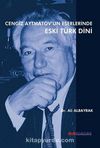 Cengiz Aytmatov'un Eserlerinde Eski Türk Dini