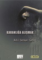 Karanlığa Alışmak