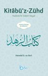 Kitab&uuml;'z-Z&uuml;hd & Hadislerle İslami Hayat