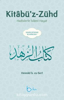 Kitabü’z-Zühd & Hadislerle İslami Hayat - Hennad b. Es-Seri