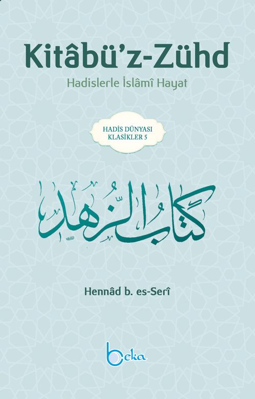 Kitabü'z-Zühd & Hadislerle İslami Hayat
