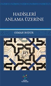 Hadisleri Anlama Üzerine