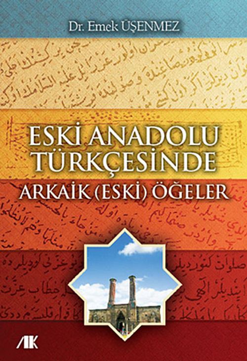 Eski Anadolu Türkçesinde Arkaik (Eski) Ögeler