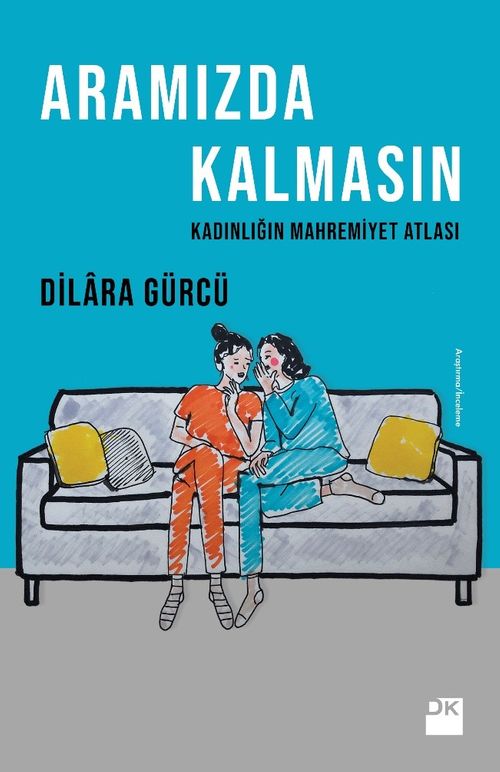 Aramızda Kalmasın & Kadınlığın Mahremiyet Atlası