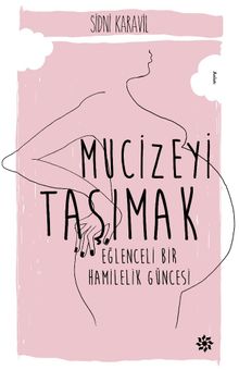 Mucizeyi Taşımak & Eğlenceli Bir Hamilelik Güncesi