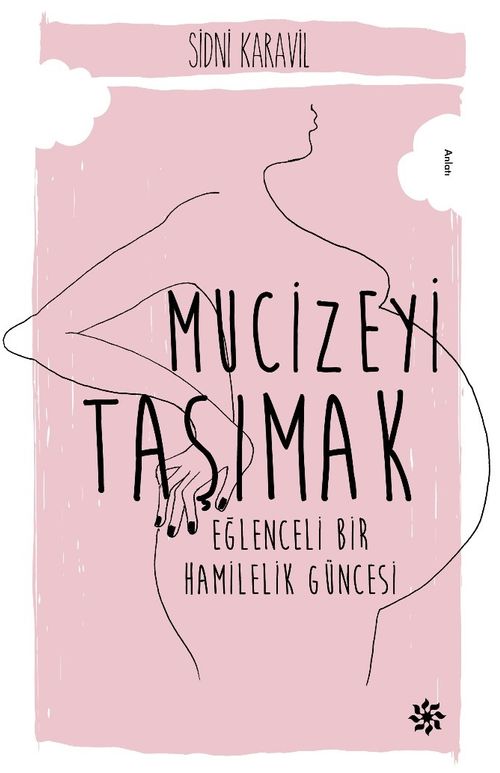 Mucizeyi Taşımak & Eğlenceli Bir Hamilelik Güncesi
