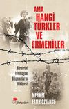 Ama Hangi T&uuml;rkler ve Ermeniler