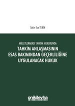 Milletlerarası Tahkim Hukukunda Tahkim Anlaşmasının Esastan Geçerliliğine Uygulanacak Hukuk
